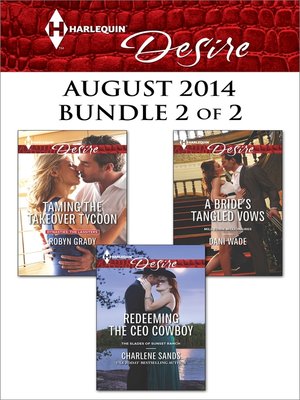 cover image of Harlequin Desire August 2014 - Bundle 2 of 2: Taming the Takeover Tycoon\Redeeming the CEO Cowboy\A Bride's Tangled Vows